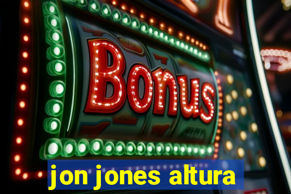 jon jones altura